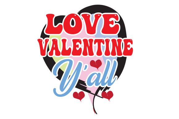 Download Love Valentine Y'all Sublimation Design - Love valentine y'all Collection